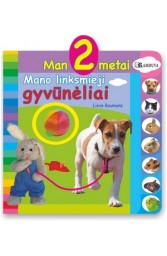 Man 2 metai. Mano linksmieji gyvūnėliai